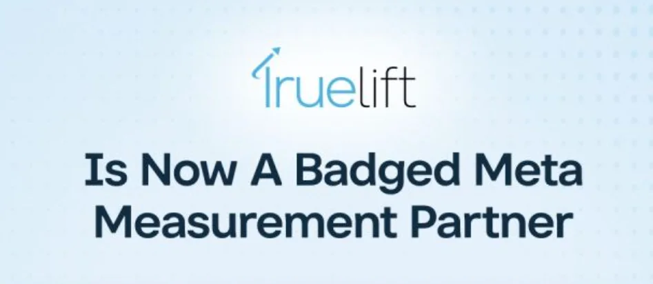 Truelift Is Now A Badged Meta Measurement Partner Linkedin Post